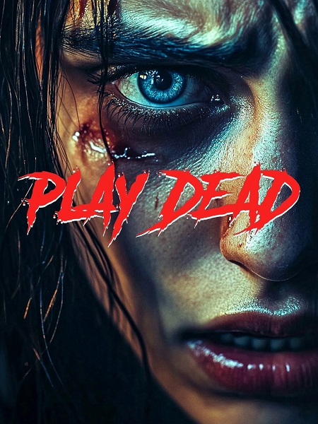 مشاهدة مشاهدة فيلم Play Dead 2025 مترجم