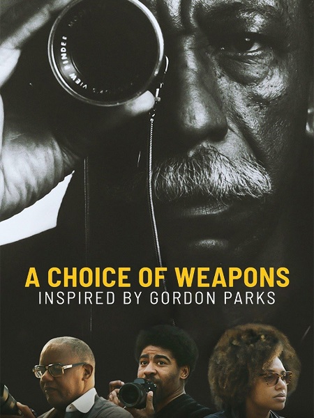 مشاهدة مشاهدة فيلم A Choice of Weapons Inspired by Gordon Parks 2021 مترجم