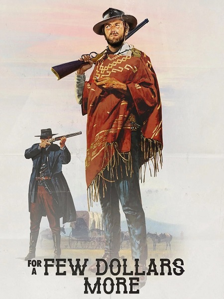 مشاهدة مشاهدة فيلم For a Few Dollars More 1965 مترجم