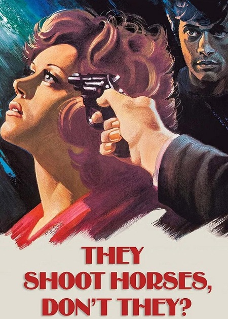 مشاهدة مشاهدة فيلم They Shoot Horses Don’t They 1969 مترجم
